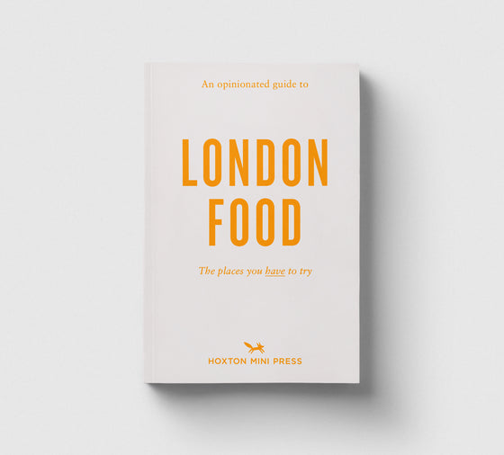 Pre-Order: An Opinionated Guide to London Food