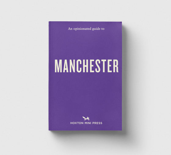 PRE-ORDER: An Opinionated Guide to Manchester